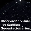 Observación Visual de Satélites Geoestacionarios