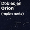 Dobles en Orion (región norte)